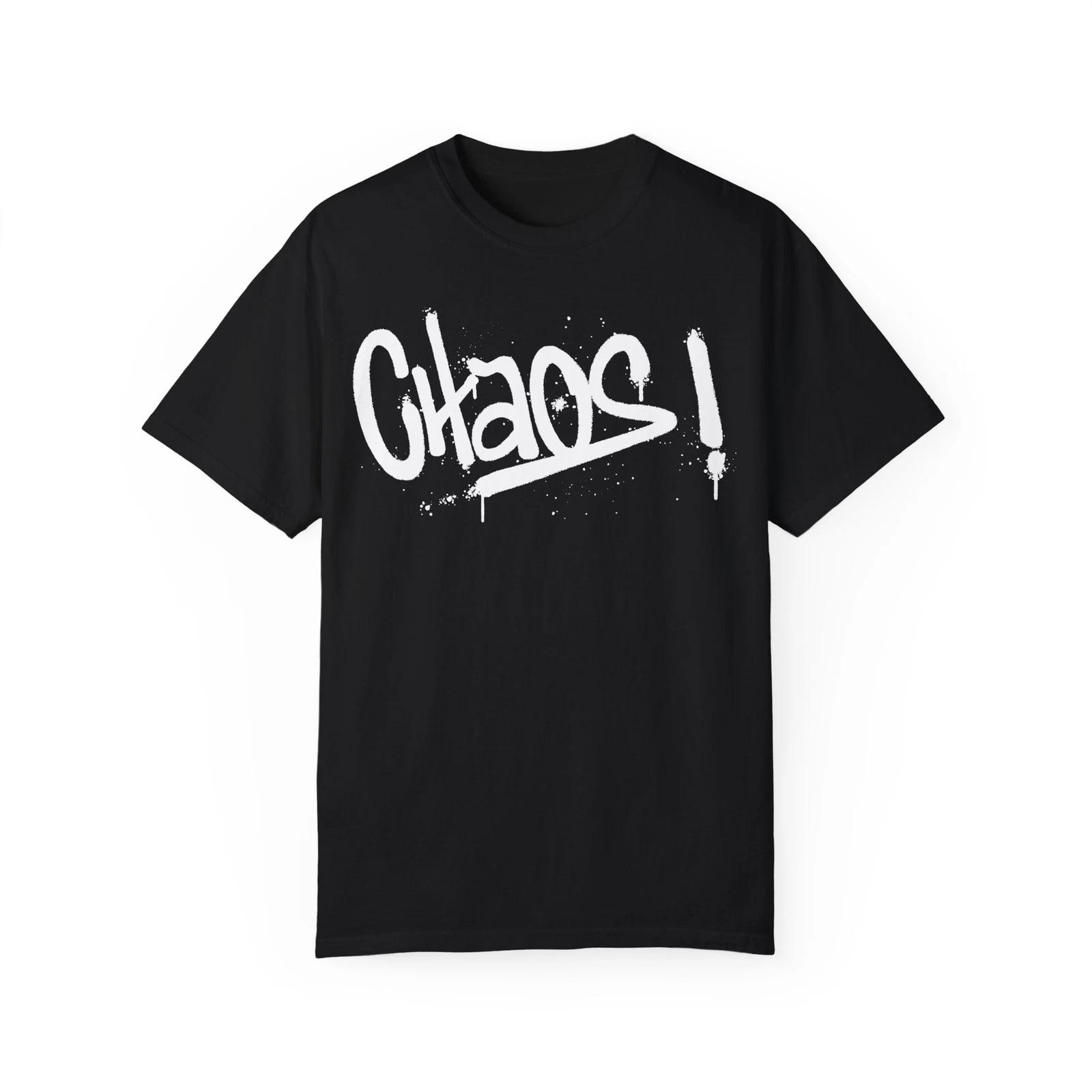 Chaos! Urban Graffiti Art Style Quote :: Unisex Garment-Dyed T-Shirt 4XL