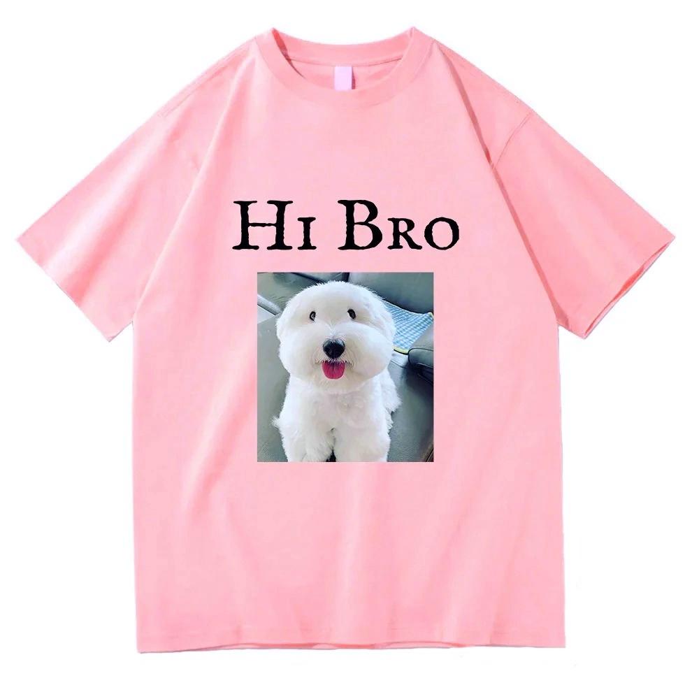 Hi Bro Dog Puppy Tshirt Vintage Funny Women Clothing Harajuku Kawaii Clothes Unisex Tops Graphic T Shirts