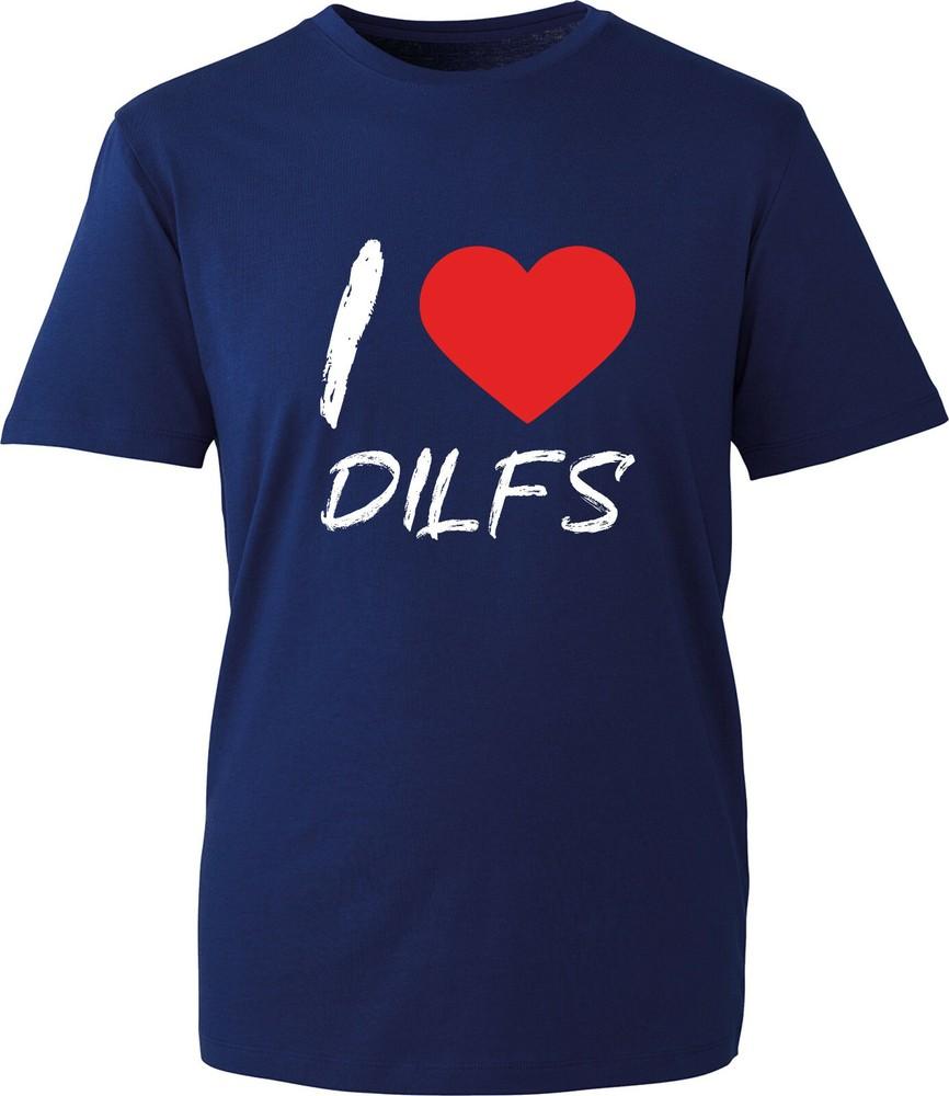 I Love Dilfs Tshirt Dilf T Shirt Funny Dad Tshirt Fathers Day Gift Tshirt S