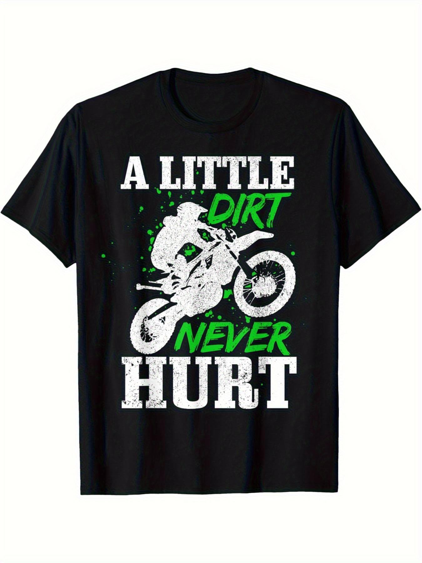 

Motocross Dirt Bike Graphic T-shirt - A Little Dirt Never Hurt Slogan S