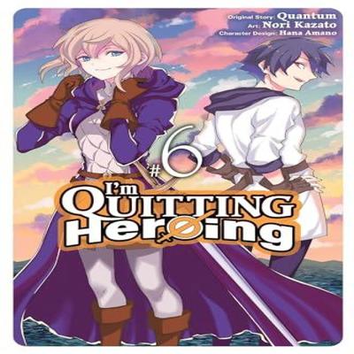 Im Quitting Heroing Vol. 6 by Quantum Quantum Paperback Book 9781975364656