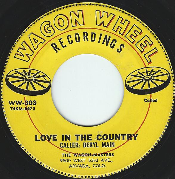

7inch Record WAGON-MASTERS - Love In The Country WW303 Wagon Wheel Rec US Folk Used