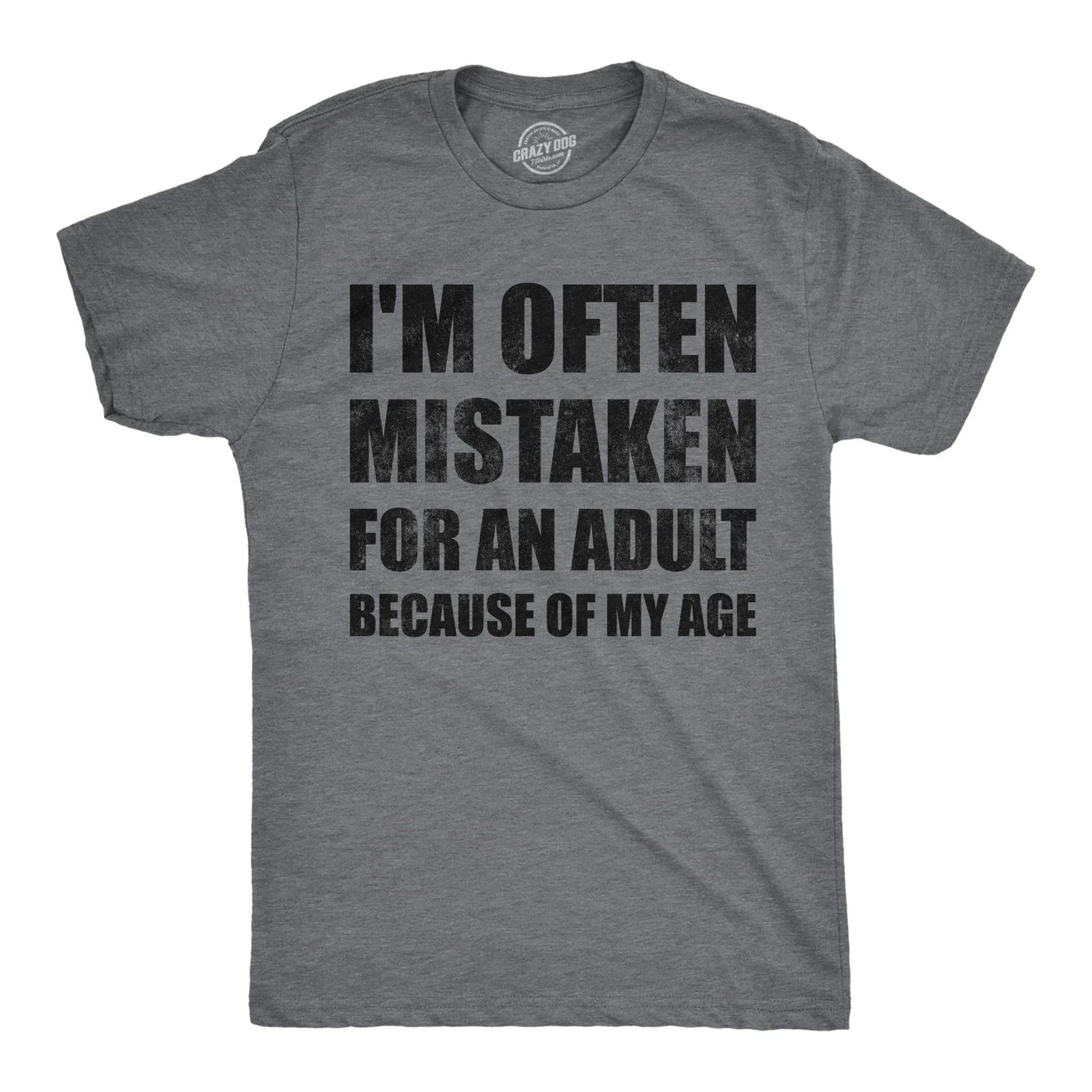 Mens Funny T Shirts Im Often Mistaken for An Adult Because Of My Age Sarcastic XXXL