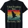 Funny I Just Freaking Love Parrots Ok Vintage T Shirt