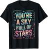You’re a Sky Full of Stars T-Shirt Unisex T-Shirt