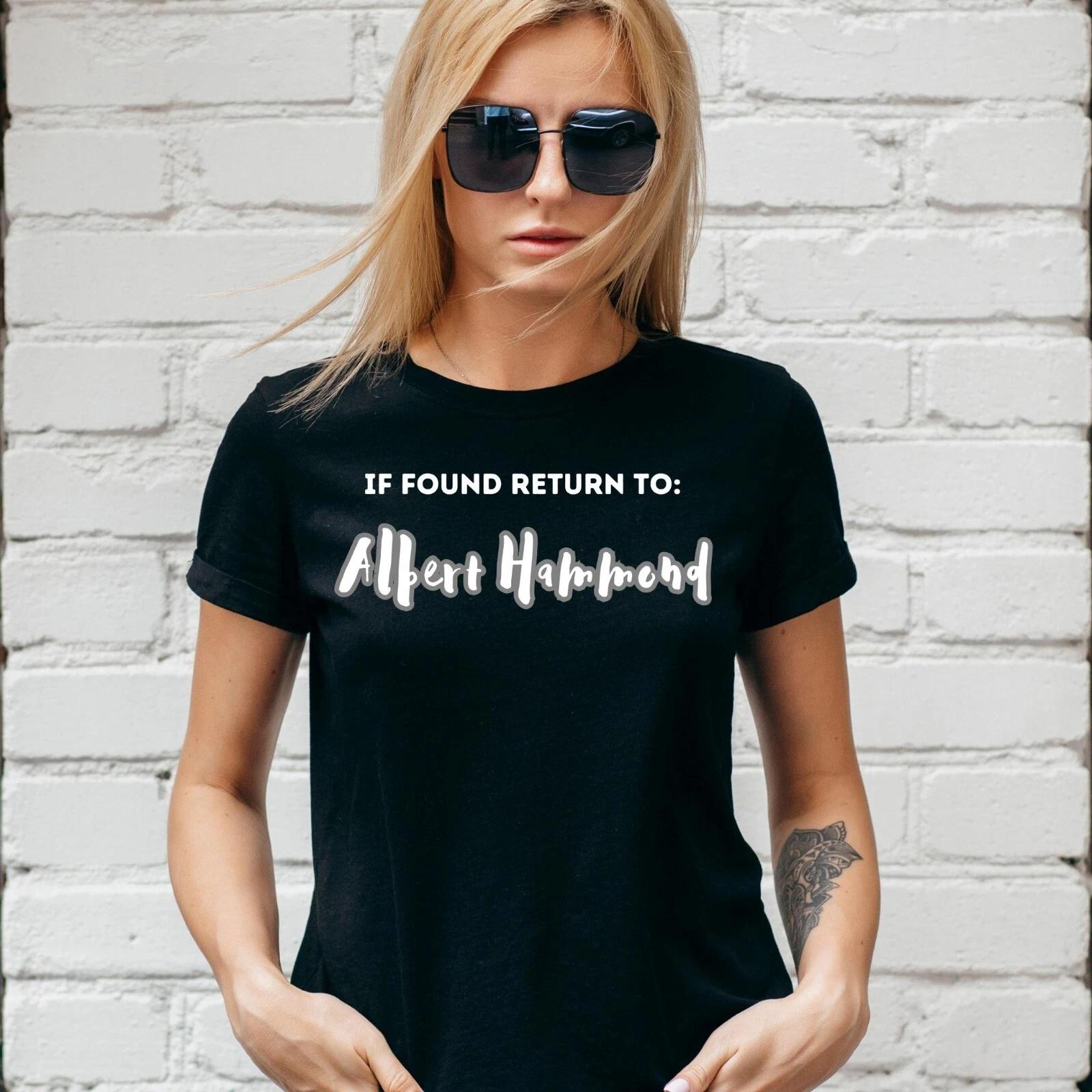 IF FOUND RETURN TO ALBERT HAMMOND T-Shirt, THE STROKES, Unisex/Lady Fit 4XL