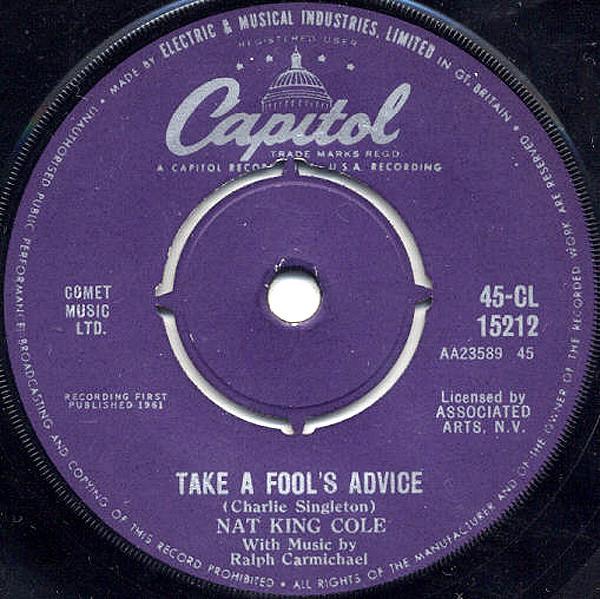 

7inch Record NAT KING COLE Take A Fools Advice 45CL15212 Capitol Records 1961 UK Pop Used