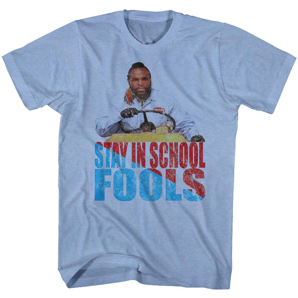 Mr T Stay In School Fools Men T Shirt The A Team B.A. Baracus L