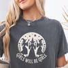 Girls Will Be Girls Comfort Colors Shirt, Vintage Boho Heks T-shirt, Girl Power Schattige Heksen Vibes Halloween Vrijgezellenfeest Cadeau Trui