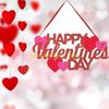 F26C Happy Valentine's Day Sign Valentine's Day Love Heart Pendant Hanging Ornament for Home Romantic Party Wall Window Door