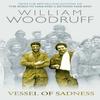 Vessel Of Sadness by William Woodruff Paperback Book 9780349118116