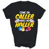 Bingo Players Come On Caller Make Me Holler Gamble Unisex Shirt Gift