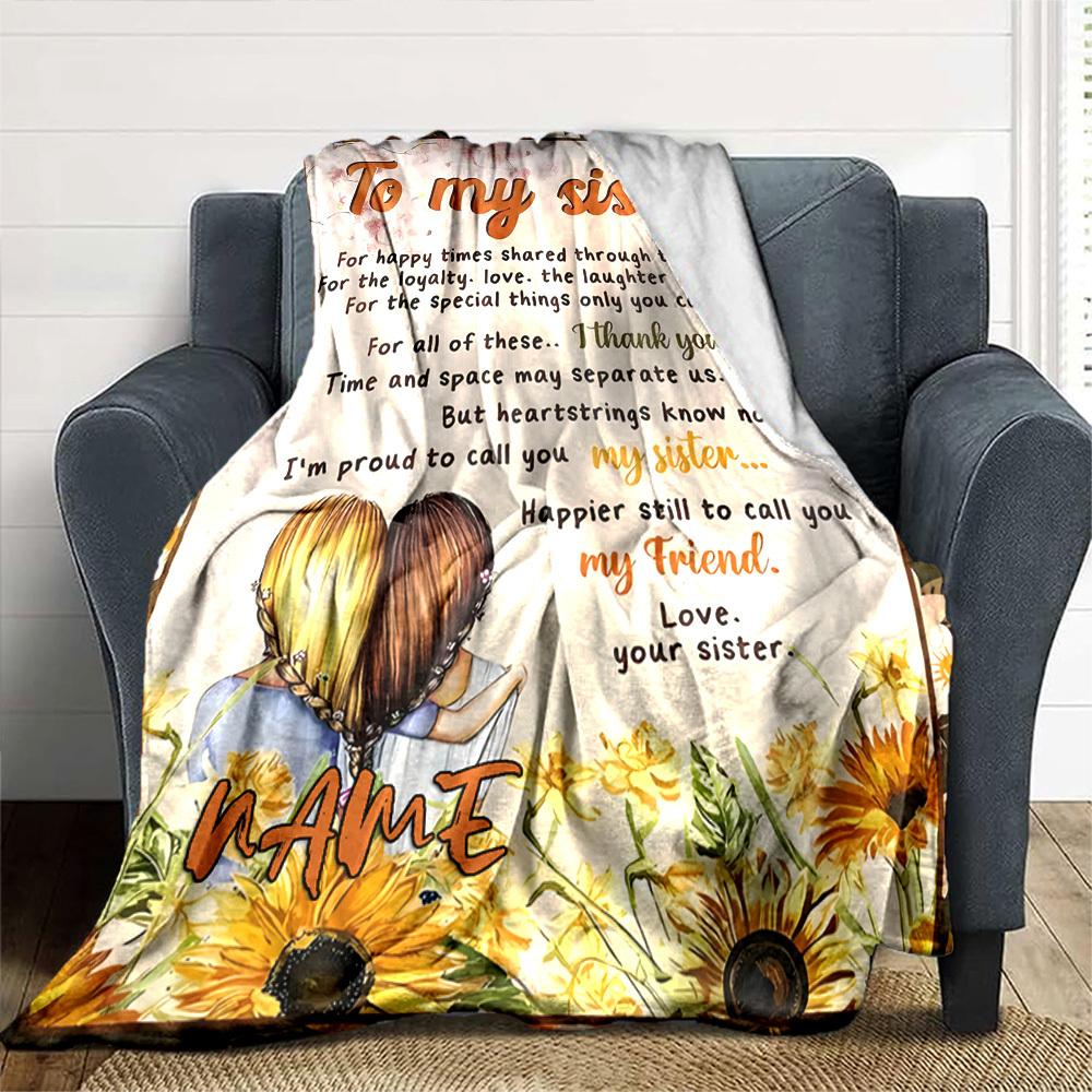 To My Sister Love And Friendship Throw Customizable Blanket Personalized Text Ultrasoft For Sofa Couch Office Bed Picnics Four Seasons Universal