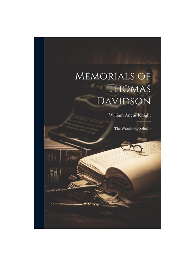 Buch Memorials of Thomas Davidson : The Wandering Scholar
