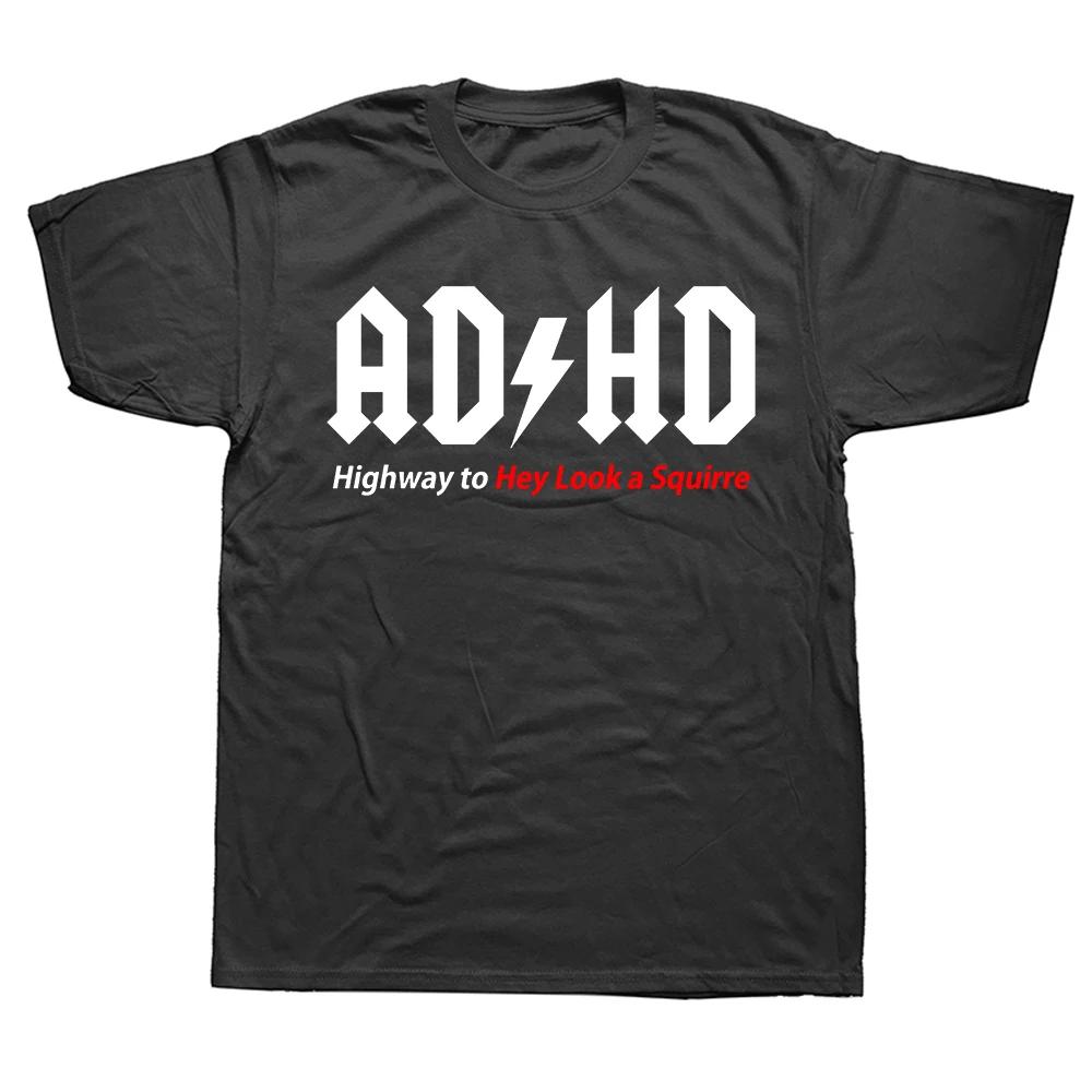Funny ADHD Highway To Hey Look A Squirrel Graphic T-shirts Men Women's Fashion Casual Tshirt Loose T Shirt Unisex Top Tees