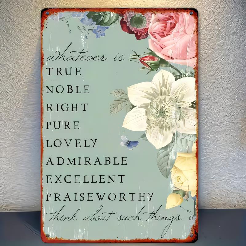 Tin Sign Vintage Floral Quote Wall Decor Whatever Is True Right Pure Lovely Admirable Rustic Metal Plaque for Living Room Bedr