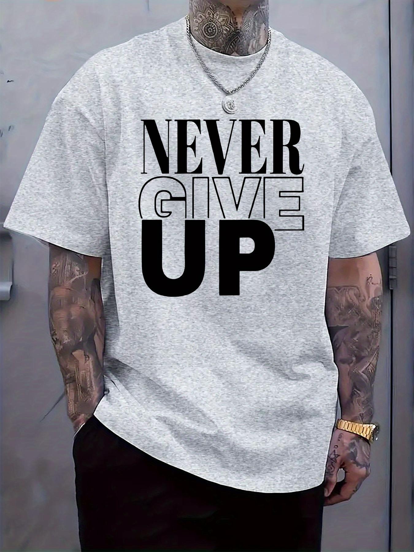 Never Give Up Graphic Tee - Casual Crew Neck Short Sleeve... S