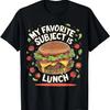 Burger Favorite Subject Is Lunch Fun Back To School Class T-Shirt