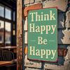 Vintage Metal Sign Think Happy Be Happy 8x12 Inch Waterproof Farmhouse Home Decor