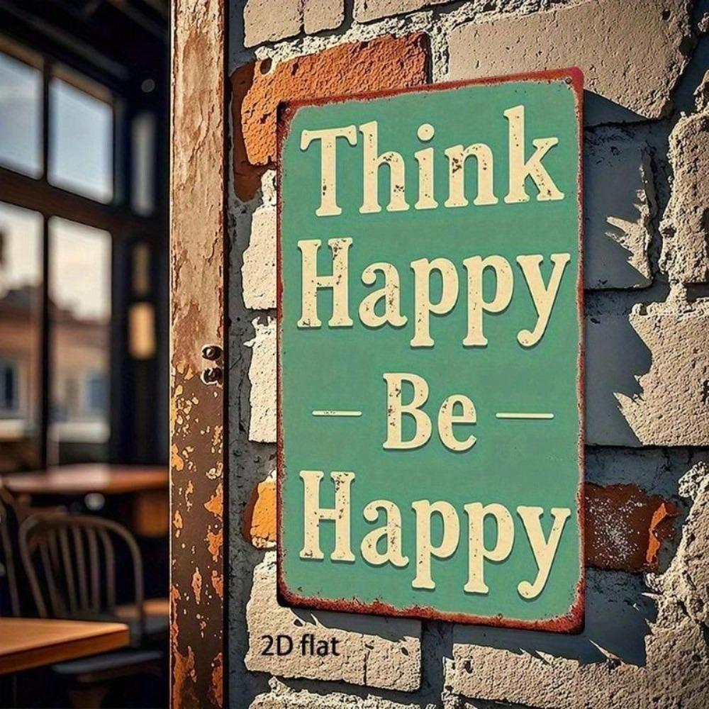 Vintage Metal Sign Think Happy Be Happy 8x12 Inch Waterproof Farmhouse Home Decor