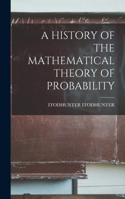The A History of the Mathematical Theory of Probability Book