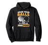 Funny Table Tennis Quotes Grab Your Balls Time For Ping Pong Humor Design Hoodie Sports Enthusiast Gift Unisex Sweatshirt