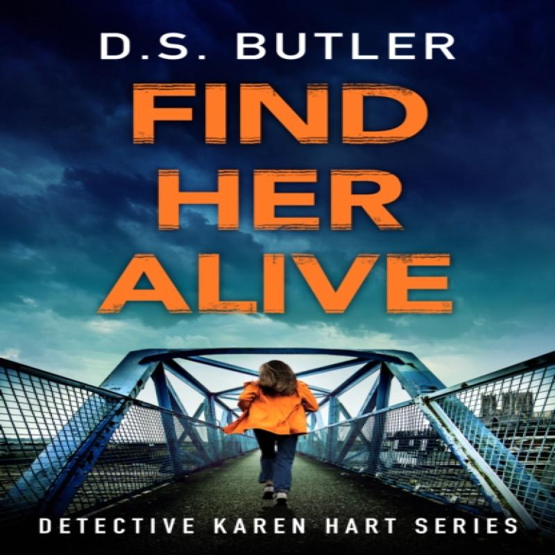 Find Her Alive by D. S. Butler Paperback Book 9781542036276