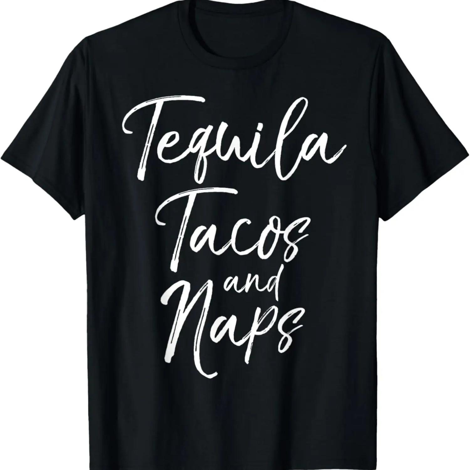 

Tequila Tacos and Naps Shirt Fun Cute Alcohol Mexican Tee S чёрный