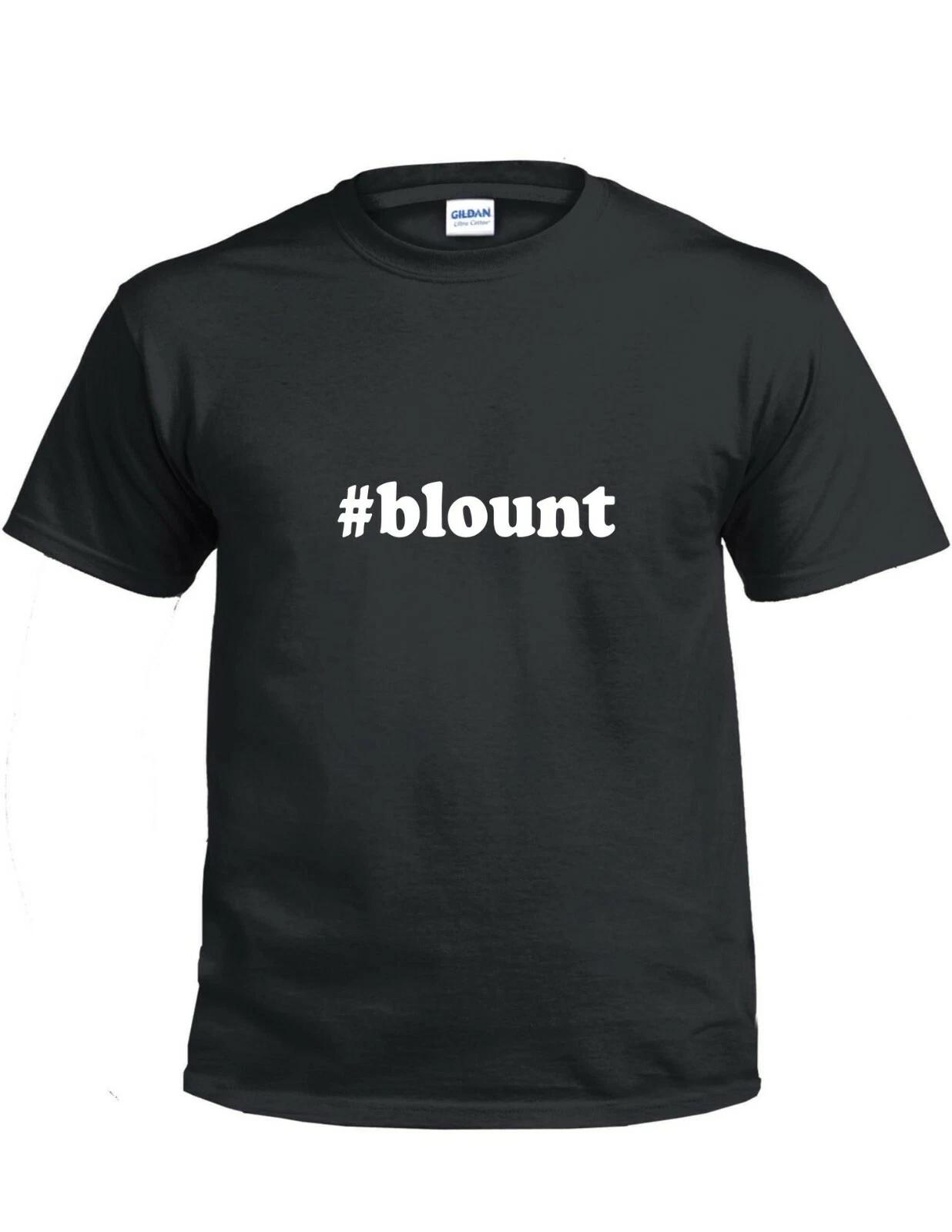 

#blount T-Shirt Hashtag Blount Funny Gift Black White Cotton Tee Shirt M