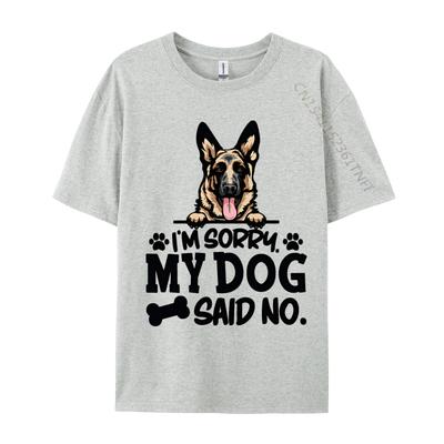 Roupas Confortáveis Tops de Aniversário Camisetas Gráficas Algodão Camisetas Masculinas Adesivos de Pastor Alemão Desculpe Minha Camiseta de Cachorro