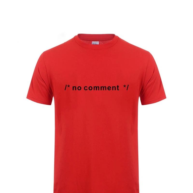 Funny Geek Novelty Joke Coding HTML CSS Developer Gift No Comment T Shirt For Men Male Summer Casual Short Sleeve Cotton Tshirt