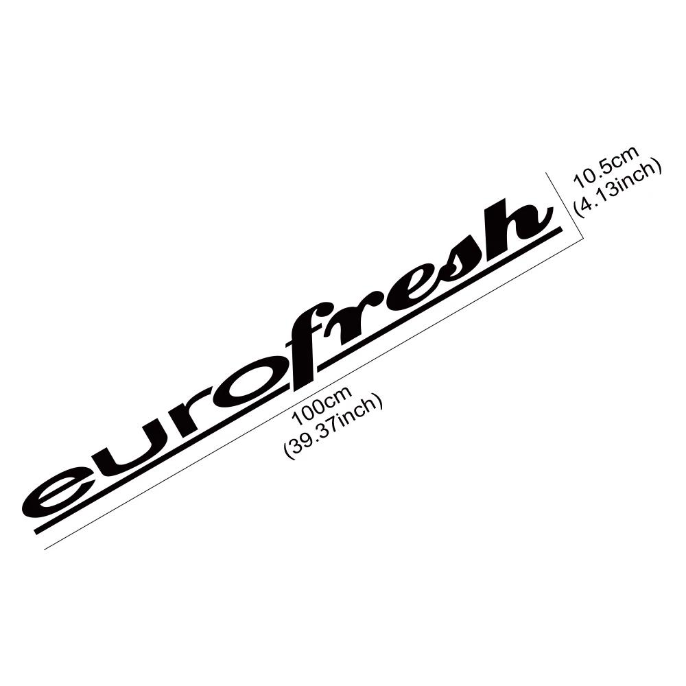 Eurofresh Slogan Car Windshield Sticker Auto Front Rear Window PVC Vinyl Decal Car Body Styling Decoration Sticker Accessories