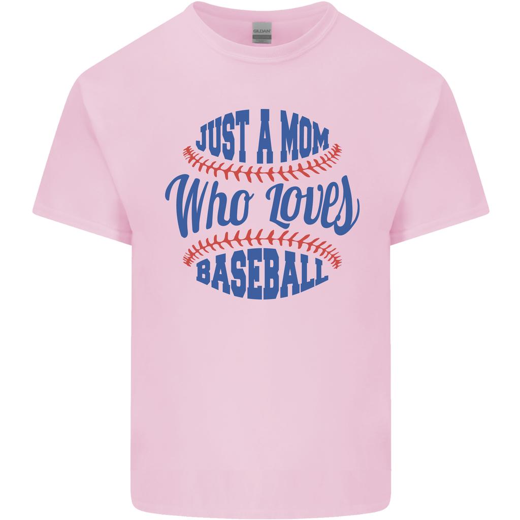 Just a Mom Who Loves Baseball Unisexs Light Cotton TShirt