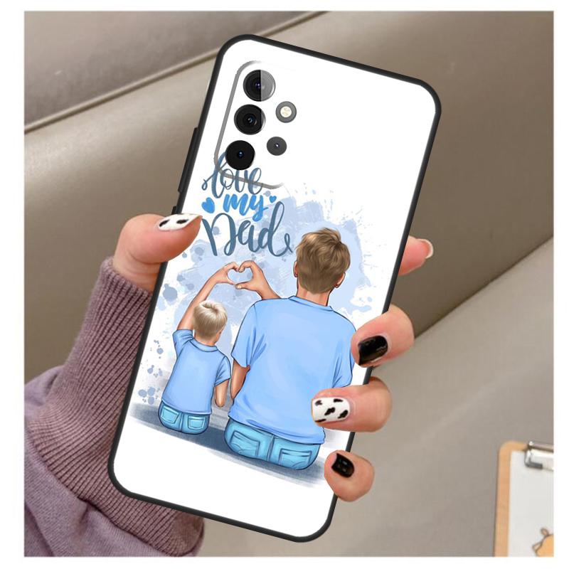 Baby Mom Daughter Girl Son Dad Case For Samsung Galaxy A32 A52 A12 A22 A16 A26 A36 A56 A06 A55 A35 A15 A54 A34 A14 A13 A53