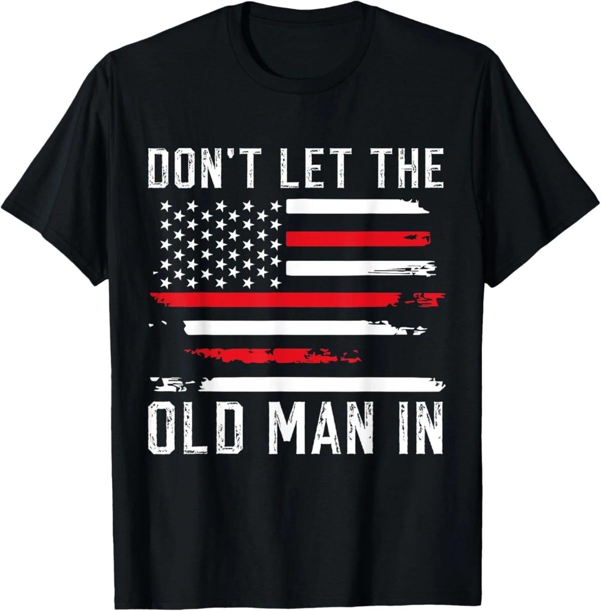 Don t let the old man in T-Shirt XXXXL