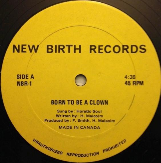 12inch Record HORATIO SOUL Born To Be A Clown NBR1 New Birth Recor Canada Reggae Ska Dub Used