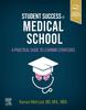The Student Success In Medical School : A Practical Guide To Learning Strategies Book