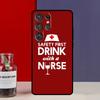 I'm A Nurse Quotes Funda Case For Samsung Galaxy S25 Ultra S9 S10 S20 FE S21 S22 S23 Plus S24 Ultra Phone Cover