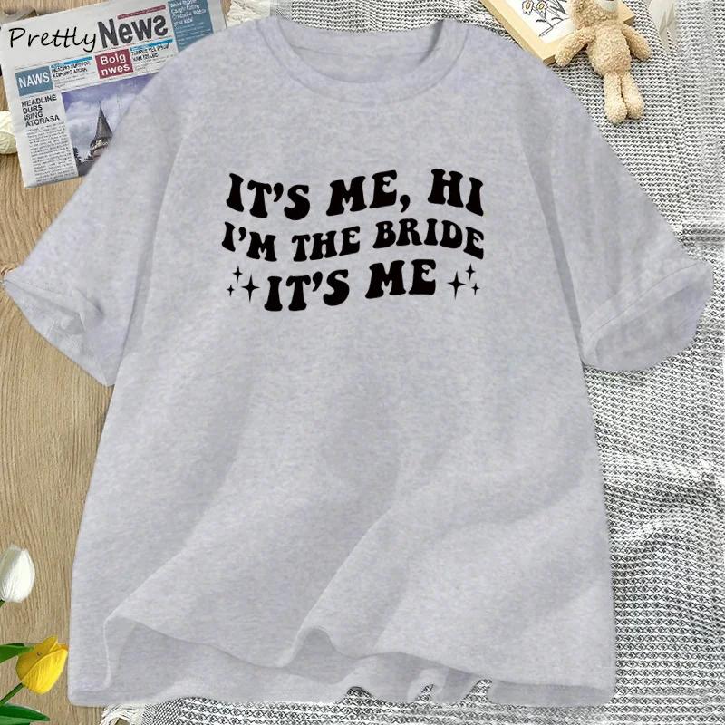 Its Me Hi Im The Bride Its Me T Shirt Women Funny Retro Groovy Bride Bridal Bachelorette Tshirt Cotton Short Sleeve Tee Clothing