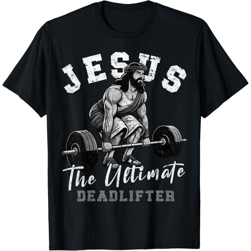 Jesus The Ultimate Deadlifter Funny Christian Workout Gym T Shirts Men Streetwear Tee Shirt Short Sleeve Unisex Loose Clothing