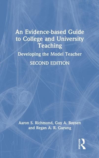 The An Evidence-based Guide To College and University Teaching : Developing the Model Teacher Book