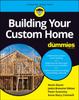 The Building Your Custom Home For Dummies Book