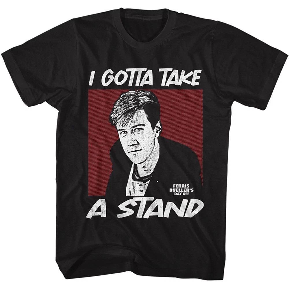 Ferris Buellers Day Off Gotta Take A Stand Tshirt S