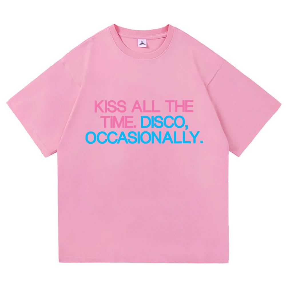 Kiss All The Time. Disco Occasionally T Shirts 100% Cotton Short Sleeve Prevalent Streetwear T-shirts High Quality Tees Shirts