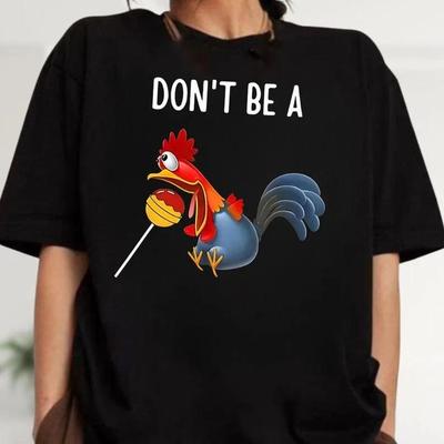 Don’t Be A Funny Chicken Shirt Cool Humor Graphic T Shirt Unisex