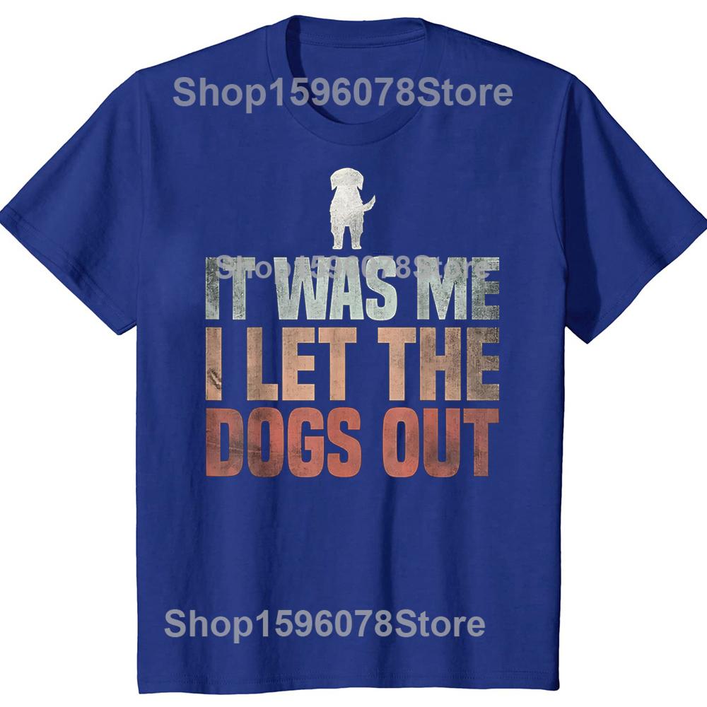 Ich war es, ich habe die Hunde rausgelassen Rettungshund Geschenk Unisex Herren Damen T-Shirt Rundhals Kurzarm Einfacher Stil T-Shirts