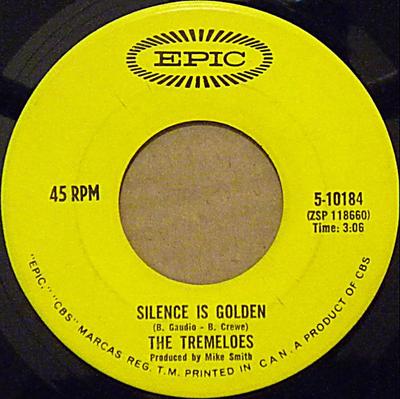 7inch Record TREMELOES - Silence Is Golden 510184 Epic 1967 Canada Rock Used
