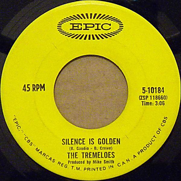 

7inch Record TREMELOES - Silence Is Golden 510184 Epic 1967 Canada Rock Used