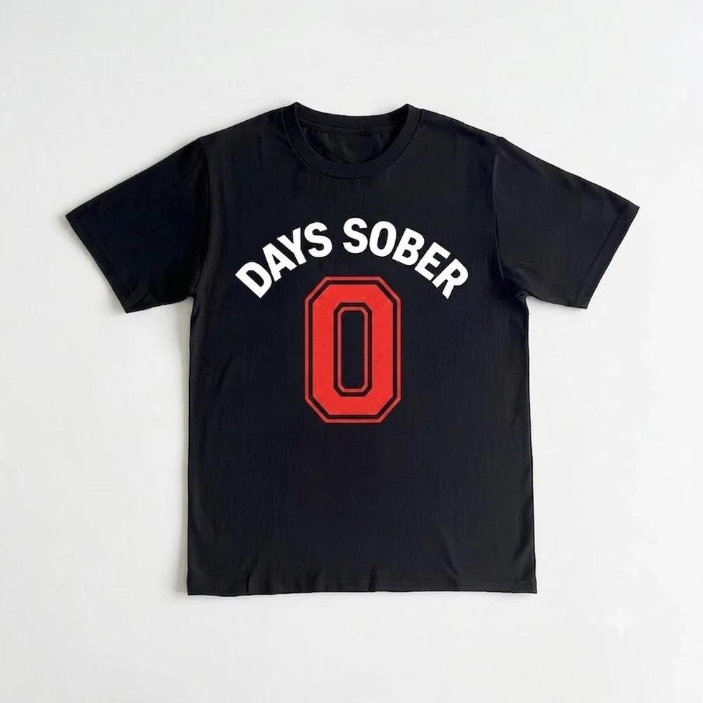 Days Sober 0 Funny Drinking Meme Black TShirt S