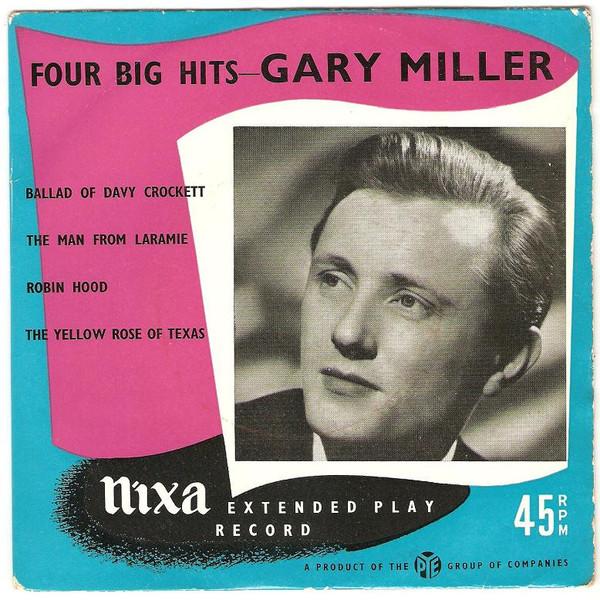 7inch Record GARY MILLER - Four Big Hits NEP24013 PYE NIXA 1956 UK Pop Used